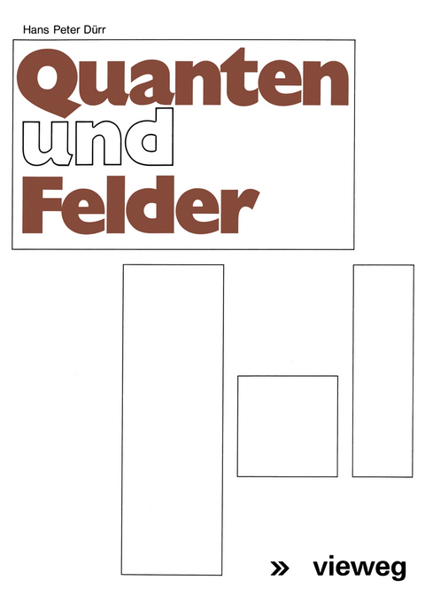 Quanten und Felder - Hans-Peter Dürr, Werner Heisenberg