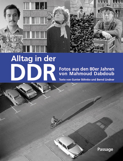 Alltag in der DDR - Mahmond Dabdoub, Gunter Böhnke, Bernd Lindner