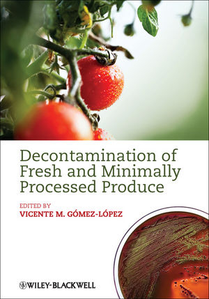 Decontamination of Fresh and Minimally Processed Produce - 