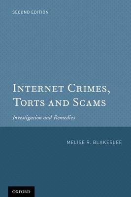 Internet Crimes, Torts and Scams - Melise R. Blakeslee