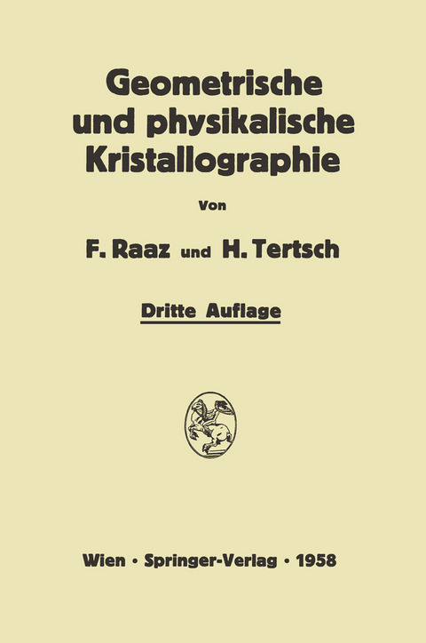 Einführung in die geometrische und physikalische Kristallographie - Franz Raaz, Hermann Tertsch