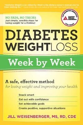 Diabetes Weight Loss: Week by Week - Jill Weisenberger