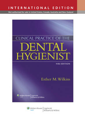 Clinical Practice of the Dental Hygienist - Esther M. Wilkins