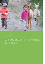 Pachamamac Churinkuna au Perou - Catherine Moliné