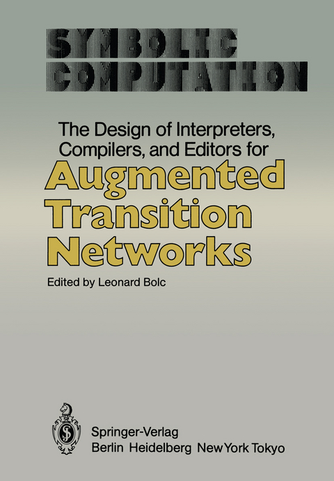 The Design of Interpreters, Compilers, and Editors for Augmented Transition Networks - 