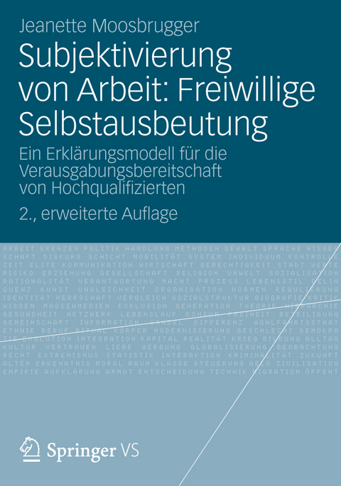 Subjektivierung von Arbeit: Freiwillige Selbstausbeutung - Jeanette Moosbrugger