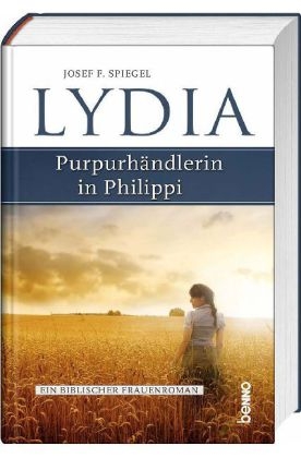 Lydia – Purpurhändlerin in Philippi - Josef F Spiegel