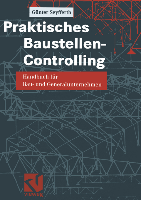 Praktisches Baustellen-Controlling - Günter Seyfferth