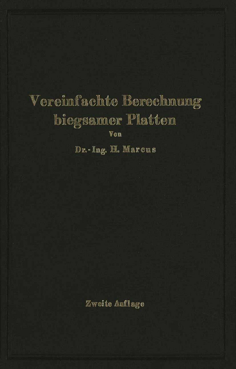 Die vereinfachte Berechnung biegsamer Platten - H. Marcus