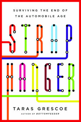 Straphanger - Taras Grescoe