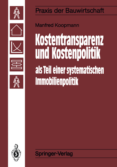 Kostentransparenz und Kostenpolitik als Teil einer systematischen Immobilienpolitik - Manfred Koopmann