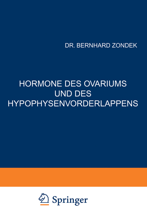 Hormone des Ovariums und des Hypophysenvorderlappens - Bernhard Zondek