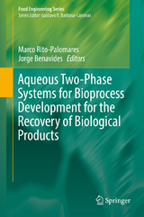 Aqueous Two-Phase Systems for Bioprocess Development for the Recovery of Biological Products - 