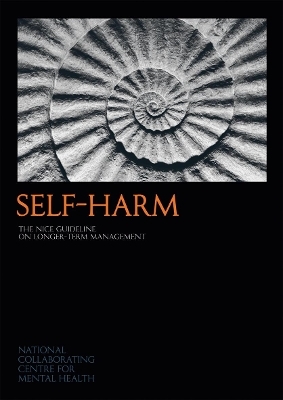 Self-Harm -  National Collaborating Centre for Mental Health (NCCMH)