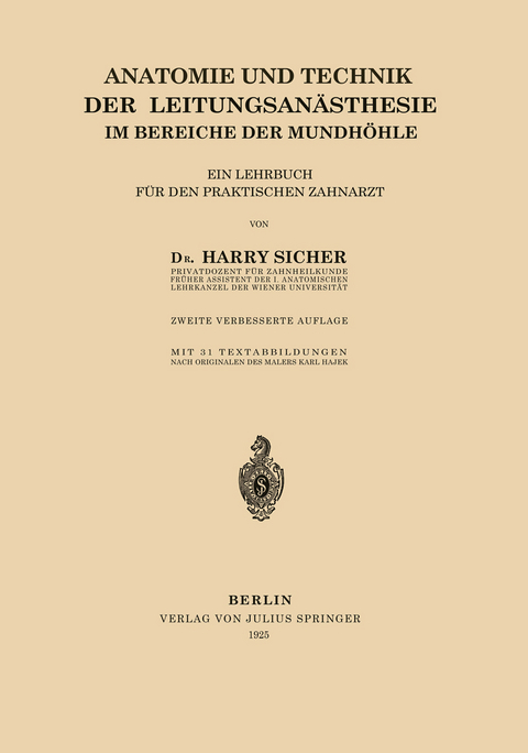 Anatomie und Technik der Leitungsanästhesie im Bereiche der Mundhöhle - Harry Sicher