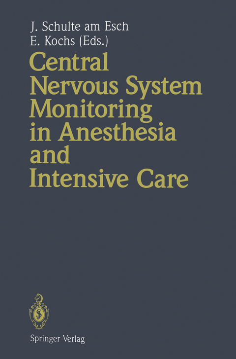 Central Nervous System Monitoring in Anesthesia and Intensive Care - 