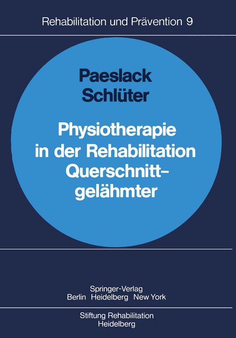 Physiotherapie in der Rehabilitation Querschnittgelähmter - V. Paeslack, H. Schlüter