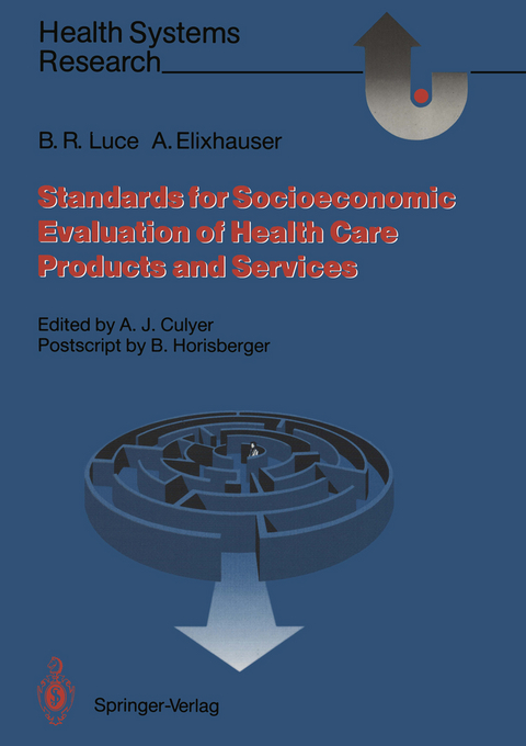 Standards for the Socioeconomic Evaluation of Health Care Services - Bryan R. Luce, Anne Elixhauser