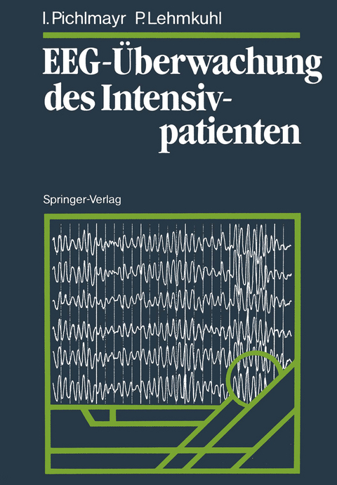 EEG-Überwachung des Intensivpatienten - Ina Pichlmayr, Peter Lehmkuhl