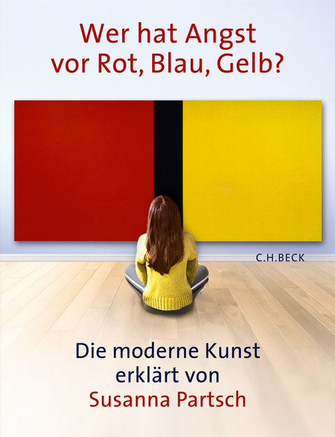 Wer hat Angst vor Rot, Blau, Gelb? - Susanna Partsch