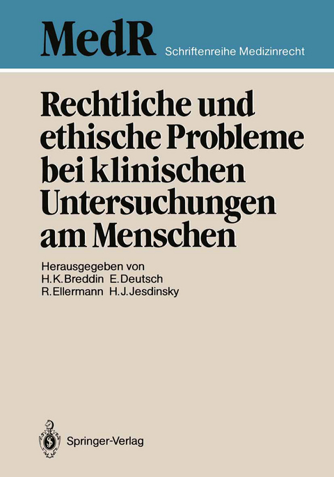 Rechtliche und ethische Probleme bei klinischen Untersuchungen am Menschen - 