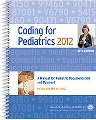 Coding for Pediatrics, 2012 -  AAP - American Academy of Pediatrics