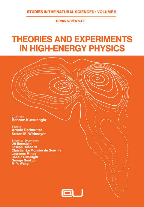 Theories and Experiments in High-Energy Physics - Arnold Perlmutter, Susan M. Widmayer