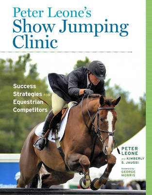 Peter Leones Show Jumping Clinic - Peter Leone, Kimberely S. Jaussi