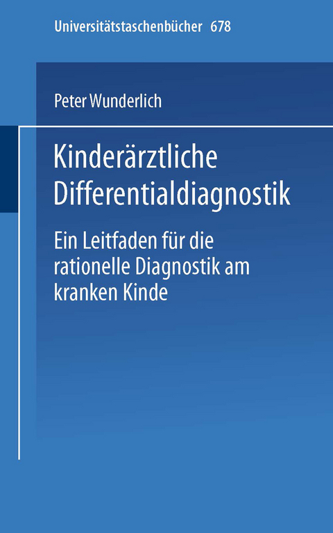 Kinderärztliche Differentialdiagnostik - P. Wunderlich