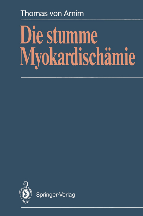 Die stumme Myokardischämie - Thomas v. Arnim