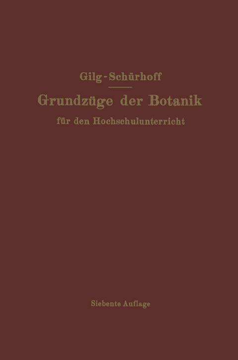 Grundzüge der Botanik - Ernst Gilg, P. N. Schürhoff