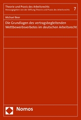 Die Grundlagen des vertragsbegleitenden Wettbewerbsverbotes im deutschen Arbeitsrecht - Michael Beer