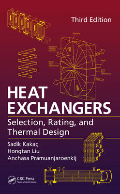 Heat Exchangers - Sadik Kakaç, Hongtan Liu, Anchasa Pramuanjaroenkij