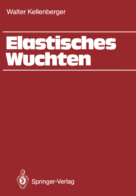 Elastisches Wuchten - Walter Kellenberger