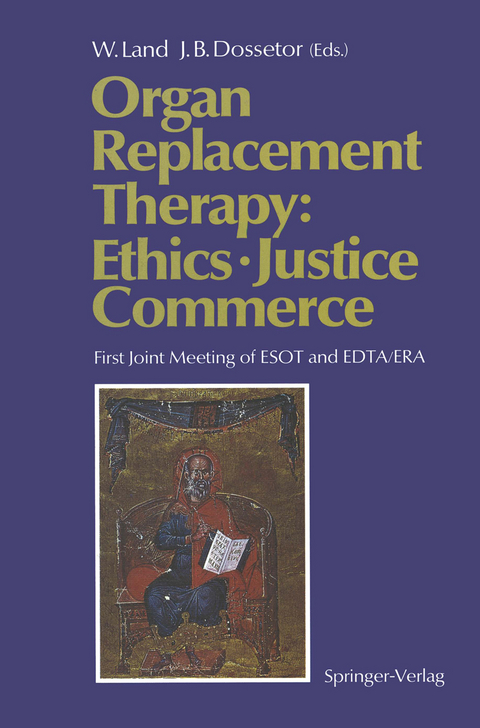 Organ Replacement Therapy: Ethics, Justice Commerce - 