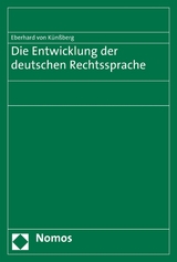 Die Entwicklung der deutschen Rechtssprache - Eberhard von Künßberg