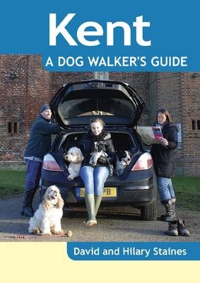 Kent - a Dog Walker's Guide - David Staines, Hilary Staines