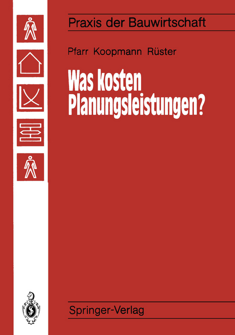 Was kosten Planungsleistungen? - Karlheinz Pfarr, Manfred Koopmann, Detlef Rüster