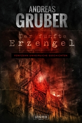 DER FÜNFTE ERZENGEL -  Andreas Gruber