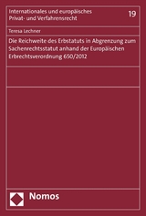 Die Reichweite des Erbstatuts in Abgrenzung zum Sachenrechtsstatut anhand der Europäischen Erbrechtsverordnung 650/2012 - Teresa Lechner