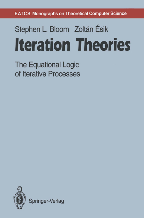 Iteration Theories - Stephen L. Bloom, Zoltan Esik