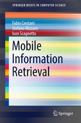 Mobile Information Retrieval - Fabio Crestani, Stefano Mizzaro, Ivan Scagnetto