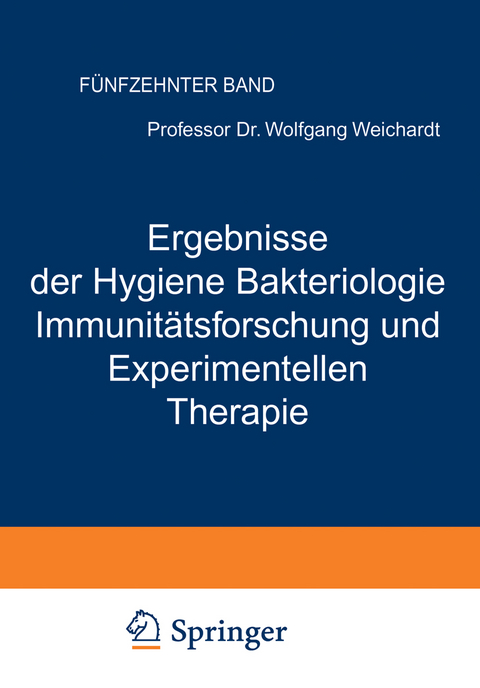 Ergebnisse der Hygiene Bakteriologie Immunitätsforschung und Experimentellen Therapie - Wolfgang Weichardt