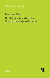 Die Religion innerhalb der Grenzen der bloßen Vernunft -  Immanuel Kant