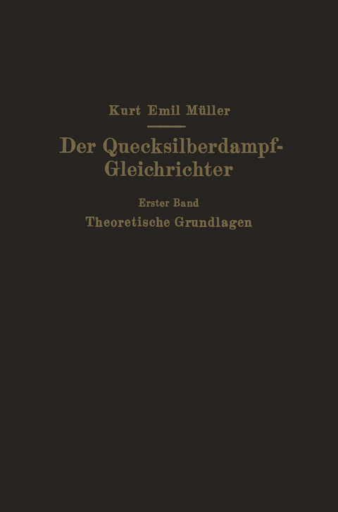 Der Quecksilberdampf-Gleichrichter - Kurt Emil Müller