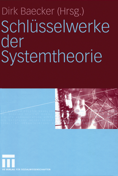 Schlüsselwerke der Systemtheorie - 