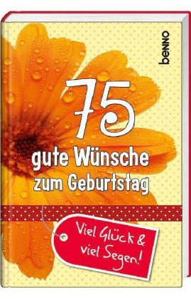 75 gute Wünsche zum Geburtstag