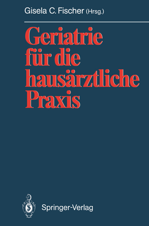 Geriatrie für die hausärztliche Praxis - 