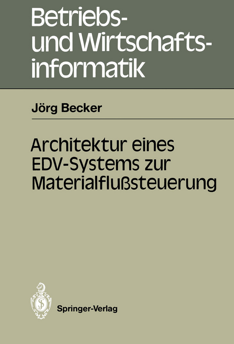 Architektur eines EDV-Systems zur Materialflußsteuerung - Jörg Becker