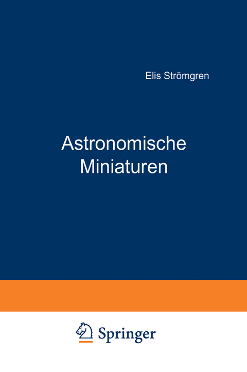 Astronomische Miniaturen - Elis Strömgren, K.F. Bottlinger